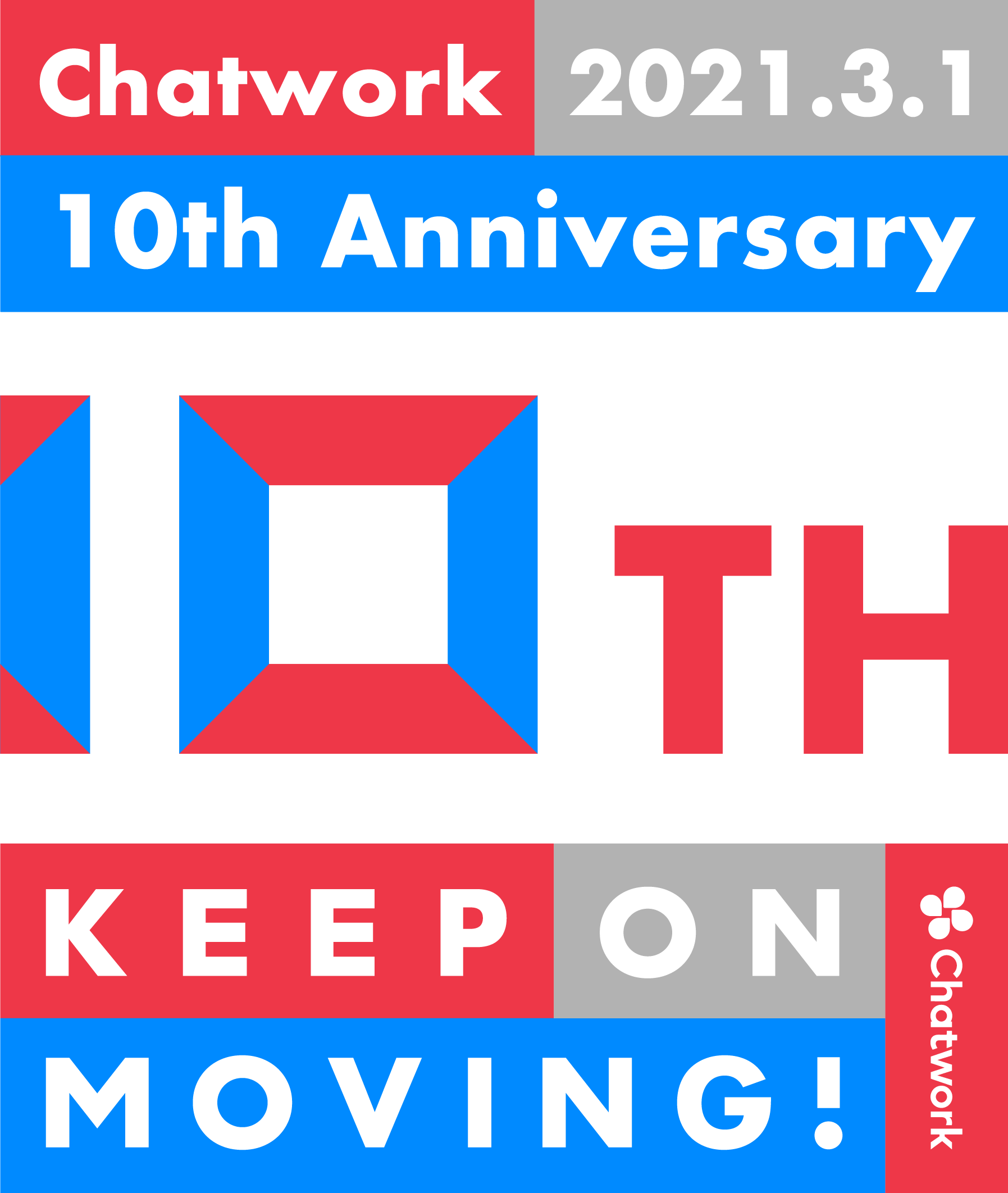 2021.3.1　Chatwork 10th Anniversary KEEP ON MOVING!